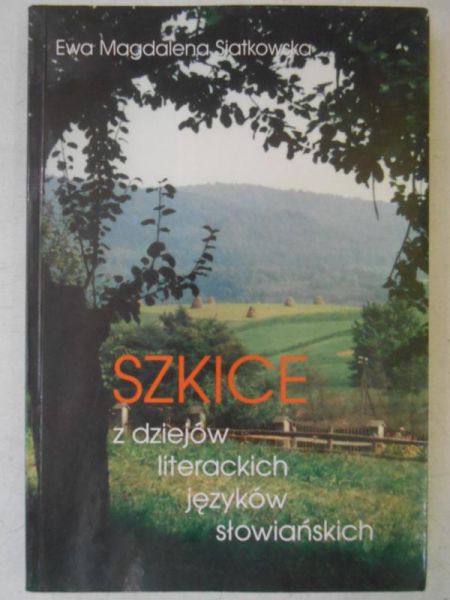Szkice z dziejów literackich języków słowiańskich