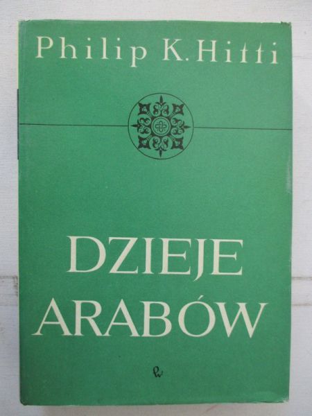 Hitti Philip K. - Dzieje Arabów
