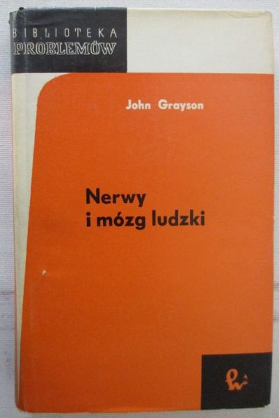 Grayson John - Nerwy i mózg ludzki