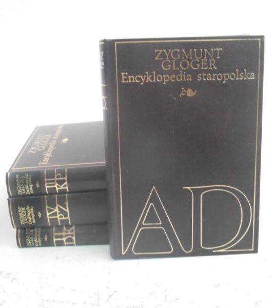 Gloger Zygmunt - Encyklopedia staropolska, 4 tomy