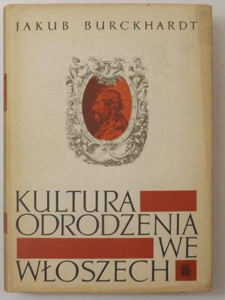 Burckhardt Jakub  - Kultura odrodzenia we Włoszech