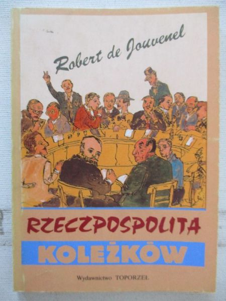 Jouvenel de Robert - Rzeczpospolita koleżków