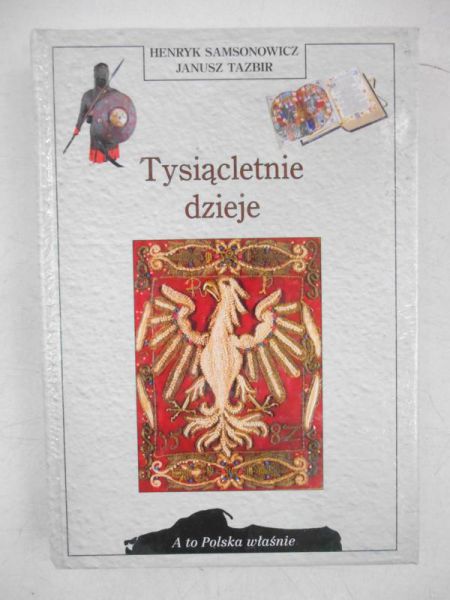 Samsonowicz Henryk - Tysiącletnie dzieje
