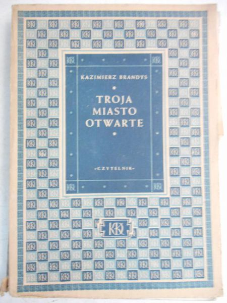 Brandys Kazimierz - Troja miasto otwarte, 1949 r.