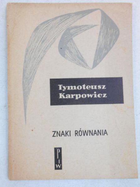 Karpowicz Tymoteusz - Znaki równania
