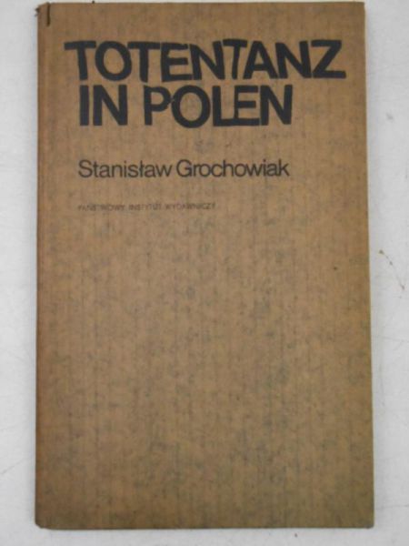 Grochowiak Stanisław - Totentanz in Polen