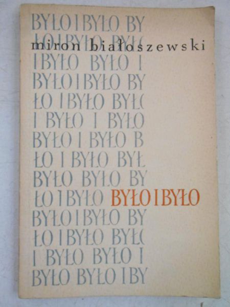 Białoszewski Miron - Było i Było