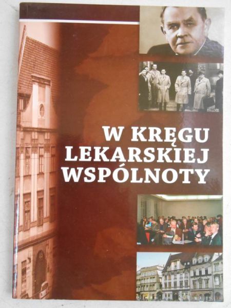 Kosa Jerzy Bogdan (red.) - W kręgach lekarskiej wspólnoty