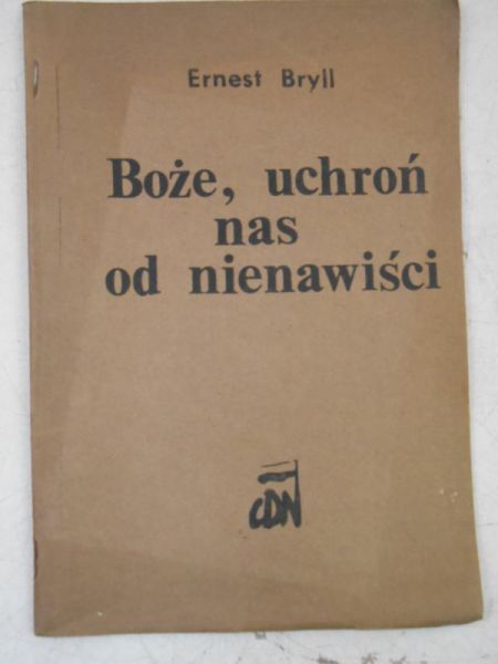 Boże, uchroń nas od nienawiści