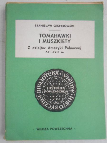 Tomahawki i muszkiety