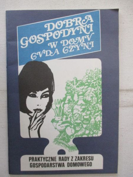 Dobra gospodyni w domu cuda czyni