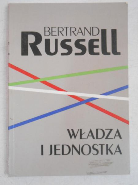 Russell Bertrand - Władza i jednostka
