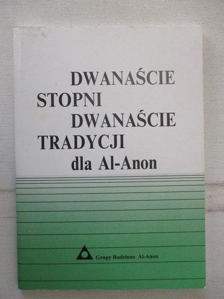 Dwanaście stopni, dwanaście tradycji dla Al-Anon
