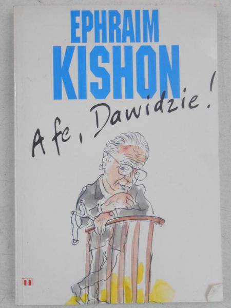 Kishon Ephraim - A fe, Dawidzie!