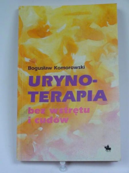 Urynoterapia bez wstrętu i cudów