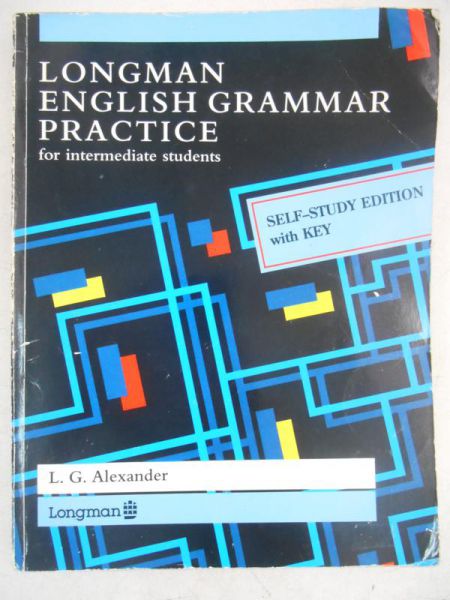 Alexander L. G. - Longman English Grammar Practice for Intermediate Students