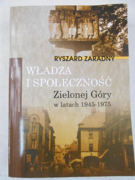 Władza i społeczeństwo Zielonej Gór w latach 1945-1975