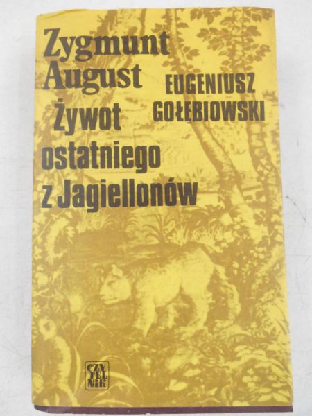 Żywot ostatniego z Jagiellonów