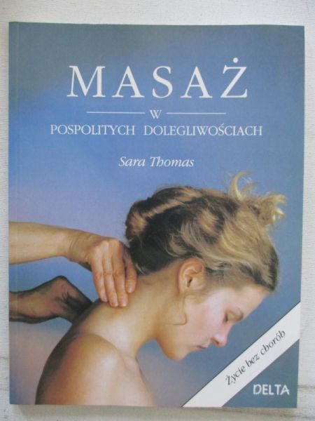 Masaż w pospolitych dolegliwościach