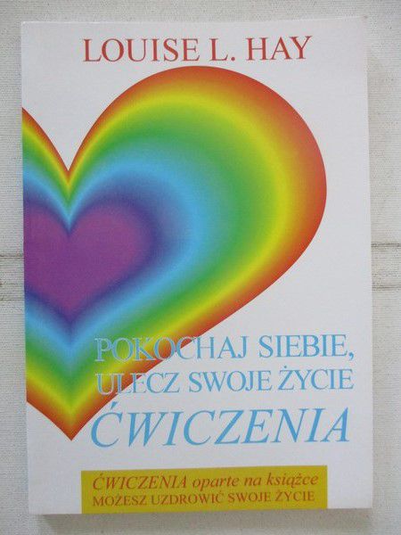 Pokochaj siebie, ulecz swoje życie