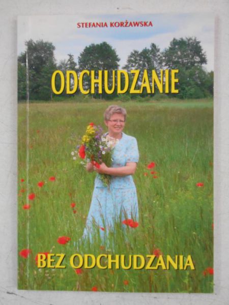 Korżawska Stefania - Odchudzanie bez odchudzania