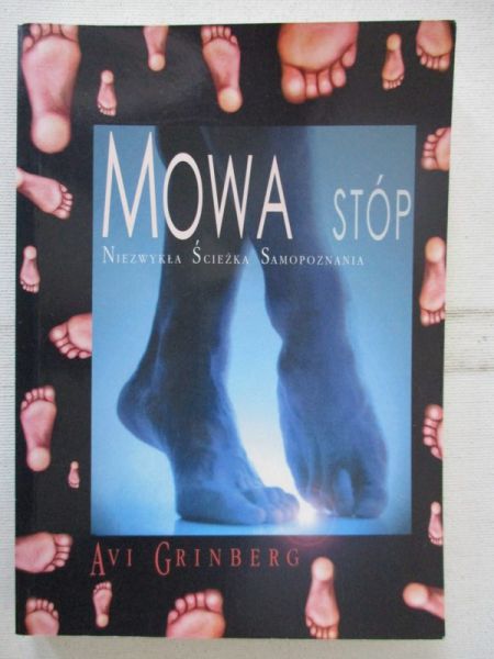 Grinberg Avi - Mowa stóp. Niezwykła ścieżka samopoznania