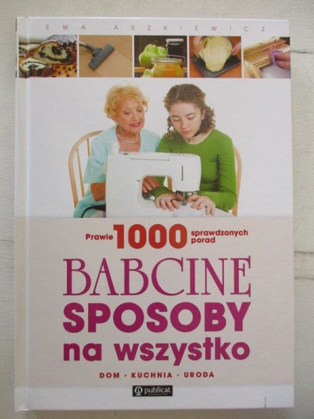 Aszkiewicz Ewa -Babcine sposoby na wszystko