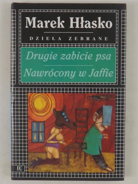 Hłasko Marek - Drugie zabicie psa