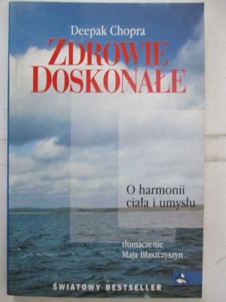 Chopra Deepak - Zdrowie doskonałe