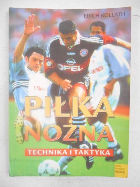Kollath Erich - Piłka nożna. Technika i taktyka