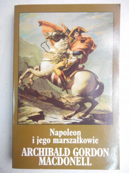 Macdonell  - Napoleon i jego marszałkowie