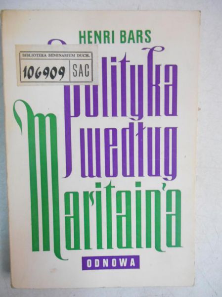 Bars Henri - Polityka według Jacques Maritain'a