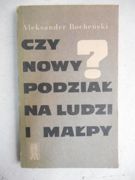 Czy nowy podział na ludzi i małpy?