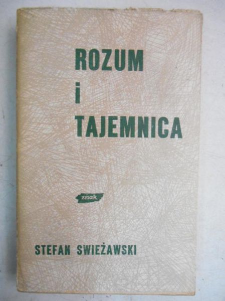 Swieżawski Stefan - Rozum i tajemnica
