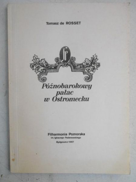 Późnobarokowy pałac w Ostromecku