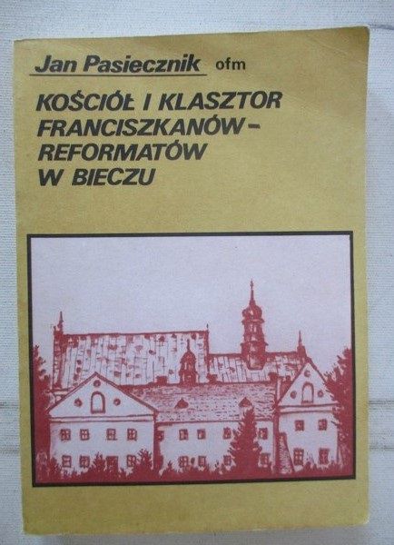 Kościół i klasztor franciszkanów-reformatów w Bieczu