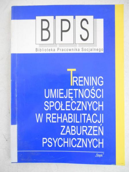 Trening umiejętności społecznych w rehabilitacji zaburzeń psychicznych