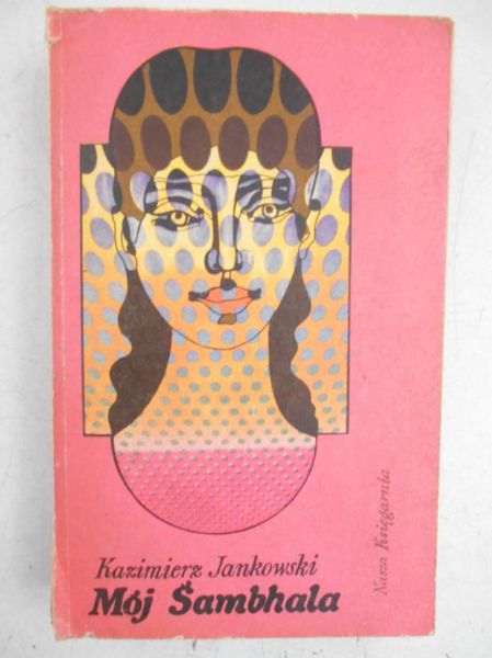 Jankowski Kazimierz - Mój Sambhala