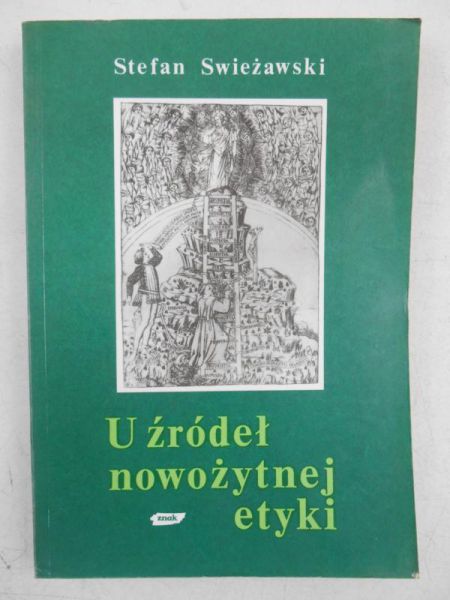 Swieżawski Stefan - U źródeł nowożytnej etyki
