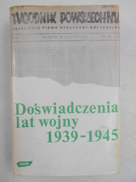 Bartoszewski Władysław (red.) - Doświadczenia lat wojny 1939-1945