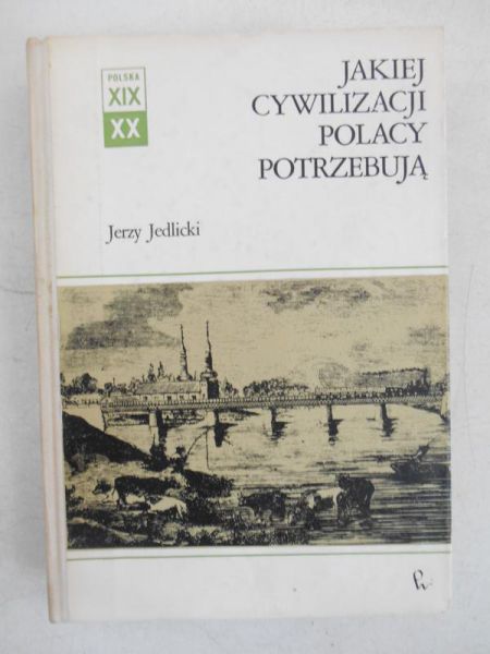 Jakiej cywilizacji Polacy potrzebują