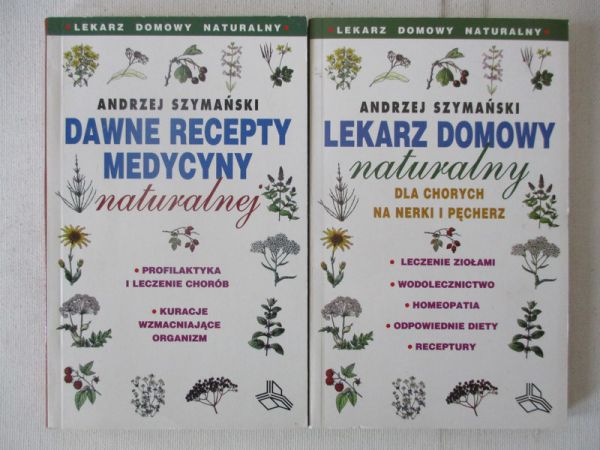 Dawne receptury medycyny naturalne / Lekarz domowy naturalny dla chorych na nerki i pęcherz