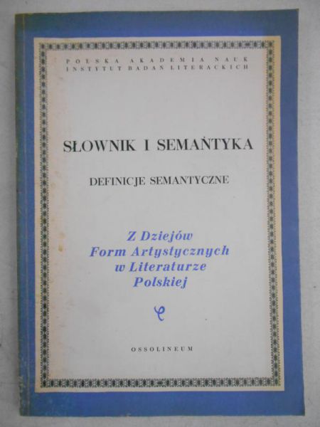 Janus Elżbieta (red.)  -  Słownik i semantyka. Definicje semantyczne