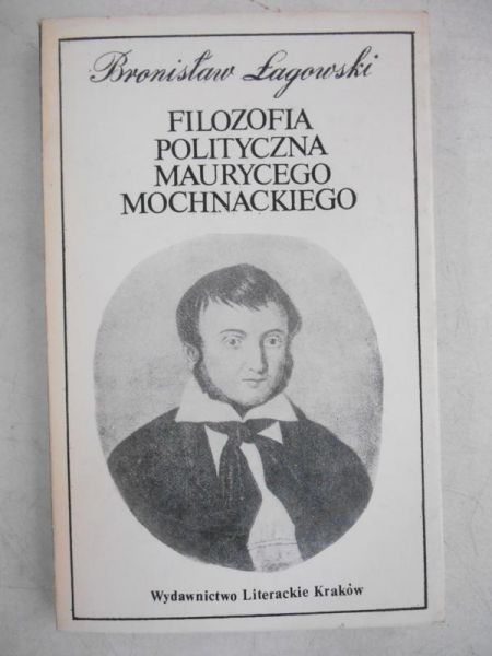Filozofia polityczna Maurycego Mochnackiego
