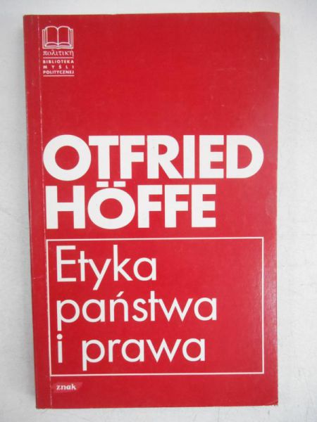 Hoffe Otfried - Etyka państwa i prawa