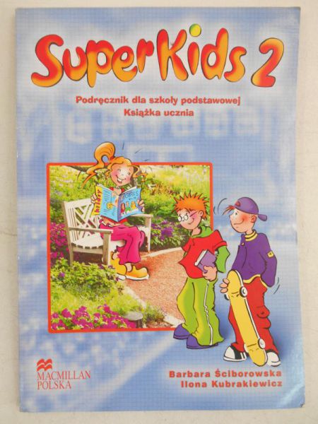 Kubrakiewicz Ilona - SuperKids 2 podręcznik