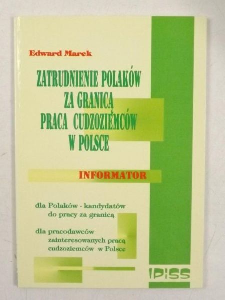 Marek Edward - Zatrudnienie Polaków za granicą. Praca cudzoziemców w Polsce