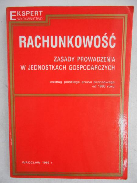 Kiziukiewicz Teresa (red) - Rachunkowość. Zasady prowadzenia w jednostkach gospodarczych