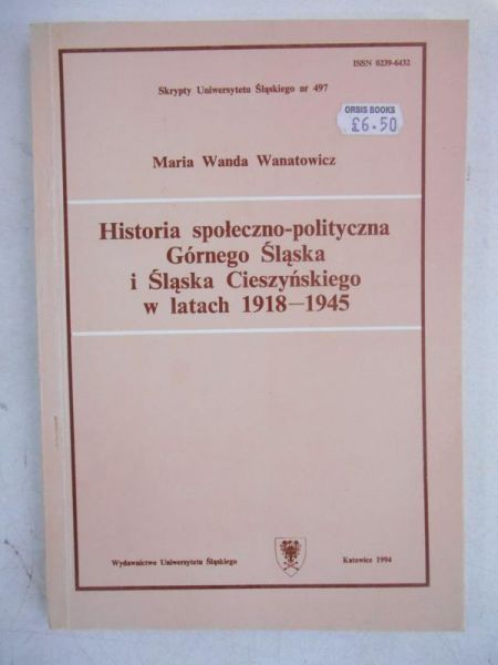 Historia społeczno-polityczna Górnego Śląska i Sląska Cieszyńskiego w latach 1918-1945
