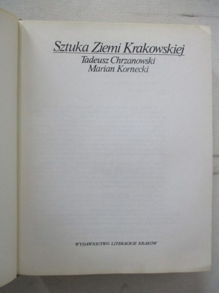 Chrzanowski Tadeusz - Sztuka Ziemi Krakowskiej
